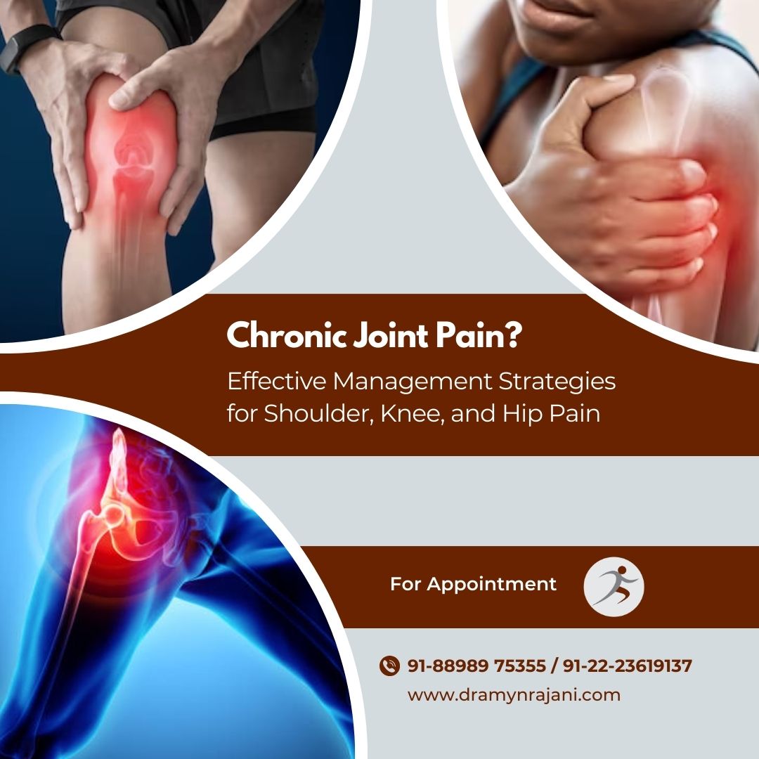 Chronic Joint Pain - Effective Management Strategies for Shoulder, Knee, and Hip Pain